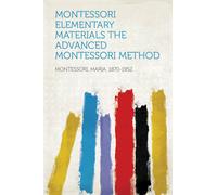 Maria Montessori The Montessori Elementary Material (Copertina rigida)