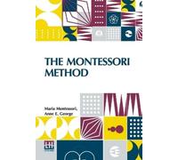 Maria Montessori The Montessori Method (Edition0) (Tascabile)