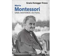 Maria Montessori, una historia actual: 31
