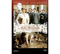 Maria Montessori - Una Vita per i Bambini