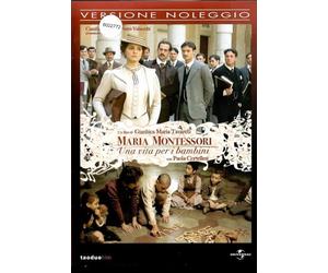 Maria Montessori - Una Vita per i Bambini