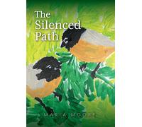 Maria Moore The Silenced Path (Copertina rigida)