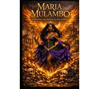 MARIA MULAMBO: A PRINCESA QUE RENASCEU DAS CINZAS