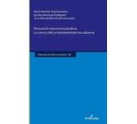 María Ne Persuasión Neurocomunicativa. La Ciencia del (Copertina rigida)