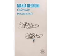 María Negroni Colección permanente / Permanent Collection (Tascabile)