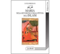 Maria nella devozione e nella pittura dell'Islam