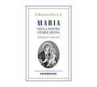 Maria nella nostra storia divina