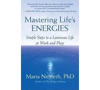 Maria Nemeth Mastering Life's Energies (Tascabile)