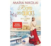 Maria Nikolai Töchter des Glücks: Roman - Der bezaubernde neue Bests (Tascabile)