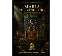 Maria no Evangelho: A Missão da Mãe de Deus