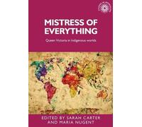 Maria Nugent Mistress of Everything (Copertina rigida) Studies in Imperialism