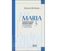 Maria. Nuovissimo dizionario. Vol. 3: Testimoni e maestri