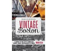 Maria Olia Discovering Vintage Boston (Tascabile) Discovering Vintage
