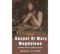 Maria Oliver The Lost Gospel Of Mary Magdalene (Tascabile)