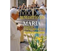 Maria. Omelie e discorsi scelti