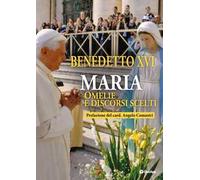 Maria. Omelie e discorsi scelti