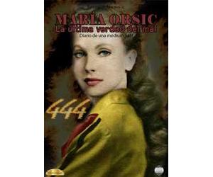 María Orsic. La última verdad del mal. Diario de una médium nazi