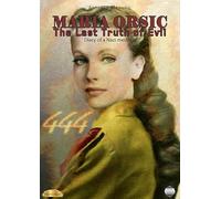 Maria Orsic. The Last Truth of Evil. (Diary of a Nazi medium)