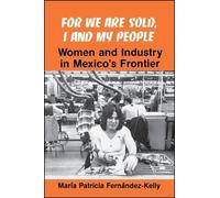 María P. Fernández-Kelly For We are Sold, I and My People (Tascabile)