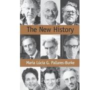 Maria Pallares-Burke The New History (Tascabile)