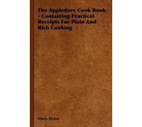 Maria Parloa The Appledore Cook Book - Containing Practical R (Copertina rigida)