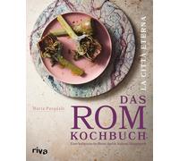 Maria Pasquale La città eterna - Das Rom-Kochbuch: Eine kuli (Copertina rigida)