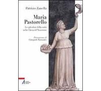 Maria Pastorello (1895-1987). Lo splendore della carità nella Chiesa del Novecento