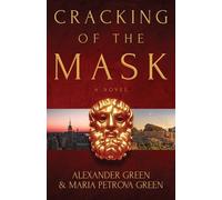 Maria Petrova Green Alexander Green Cracking of the Mask (Tascabile)
