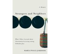 Maria Poggi Johnson Strangers and Neighbors (Tascabile)