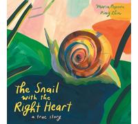 Maria Popova The Snail with the Right Heart (Copertina rigida)