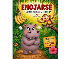 Maria Posa Enojarse Contar, Respirar y Soltar (Tascabile) Vamos Hipopótamos