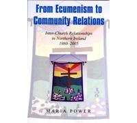 Maria Power From Ecumenism to Community Relations (Tascabile)