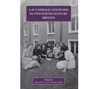 Maria Power Lay Catholic Societies in Twentieth Century Brita (Copertina rigida)