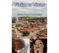 Maria Raquel Dos Santos Victim to Victor (Tascabile)