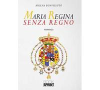 Maria Regina senza Regno