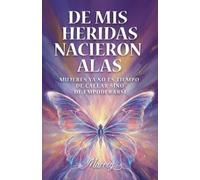 Maria Reyes Zapata de MIS Hereidas Nacieron Alas (Tascabile)