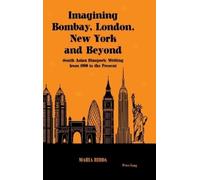 Maria Ridda Imagining Bombay, London, New York and Beyond (Copertina rigida)