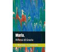 Maria: Riflessi di Grazia