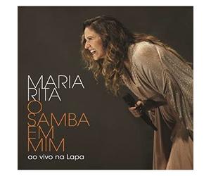 Maria, Rita - O Samba Em Mim: Ao Vivo Na Lapa