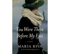 Maria Riva You Were There Before My Eyes (Tascabile)