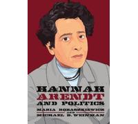 Maria Robaszkiewicz Michael Weinman Hannah Arendt and Politics (Tascabile)