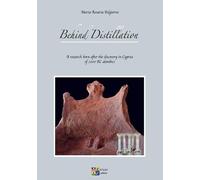 Maria Rosaria Belgiorno Behind Distillation (Tascabile)