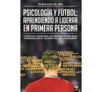 María Ruiz de O Psicología y fútbol, aprendiendo a liderar en primer (Tascabile)