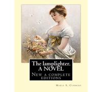 Maria S Cummins The lamplighter. By (Tascabile)