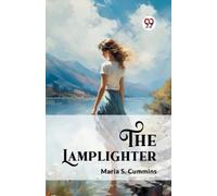 Maria S Cummins The Lamplighter (Edition2024) (Tascabile)