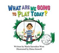 Maria Saroukos West What Are We Going to Play Today? (Copertina rigida)