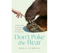 Maria Schmeig Don't Poke the Bear (Tascabile)