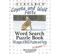Maria Schumacher Lowry G Circle It, Coyote and Wolf Facts, Word Sear (Tascabile)