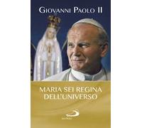 Maria sei regina dell'universo