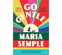 Maria Semple Go Gentle (Copertina rigida)